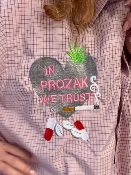 IN PROZAK WE TRUST